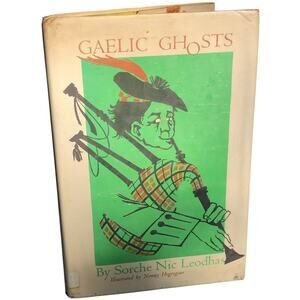 Gaelic Ghosts Sorche Nic Leodhas 1964 Hardcover First Edition Hardcover Book